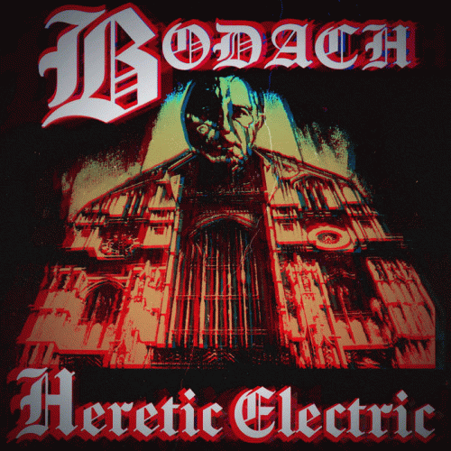 Bodach : Heretic Electric